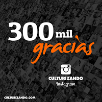En @Culturizando llegamos a 300 mil seguidores en Instagram ► https://instagram.com/Culturizando
