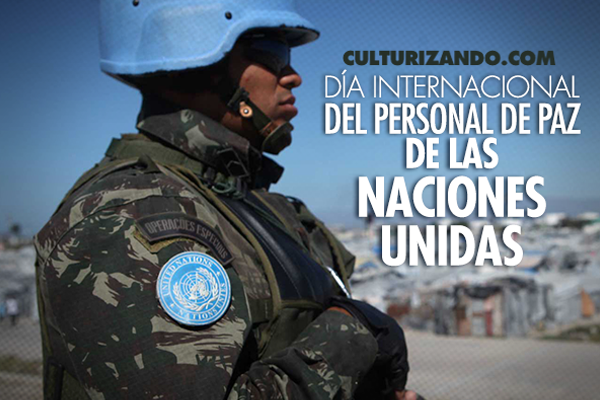 Hoy es el Día Internacional del Personal de Paz de la ONU