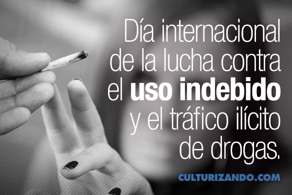 Hoy es el Día Internacional contra el uso ilícito de drogas