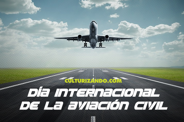Hoy es el Día Internacional de la Aviación Civil