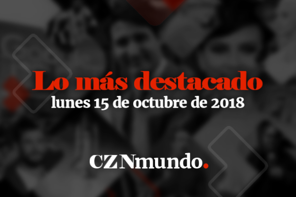 Noticias más destacadas el 15 de octubre de 2018