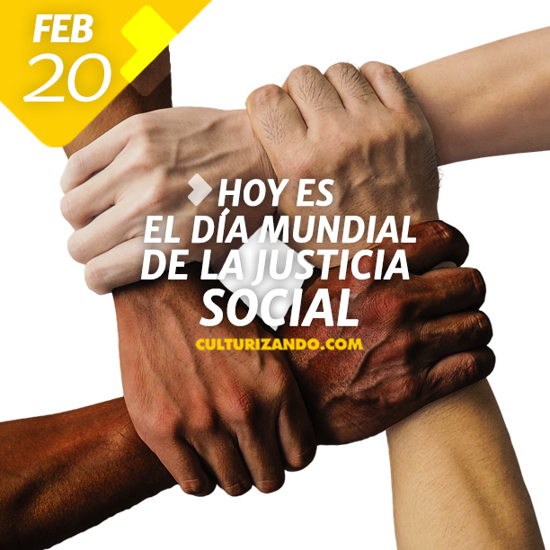 Hoy es el Día Mundial de la Justicia Social - MUNDO Culturizando • Noticias
