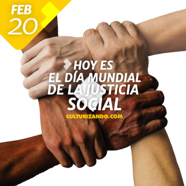 Hoy es el Día Mundial de la Justicia Social