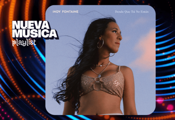 El lado silencioso del duelo: Indy Fontaine se confiesa sobre 'Desde que tú no estás'